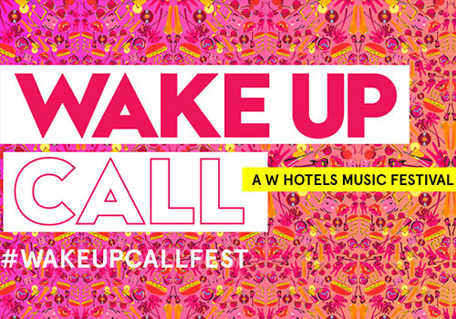 Wake Up Call Barcelona 2018 - W Hotels Music Festival